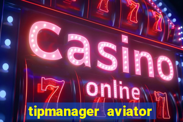 tipmanager aviator aposta 1